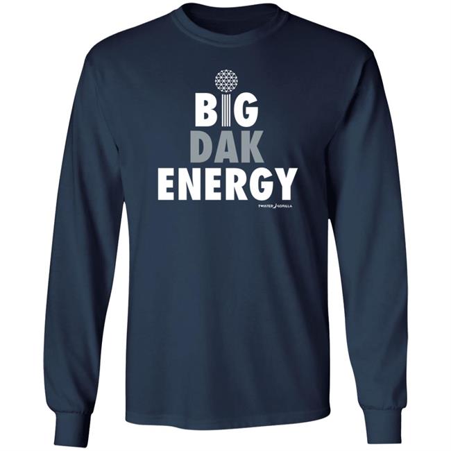 Twisted Gorilla Store Big Dak Energy Shirt Dallas Cowboys Twisted Gorilla Store Big Dak Energy Shirt Dallas Cowboys