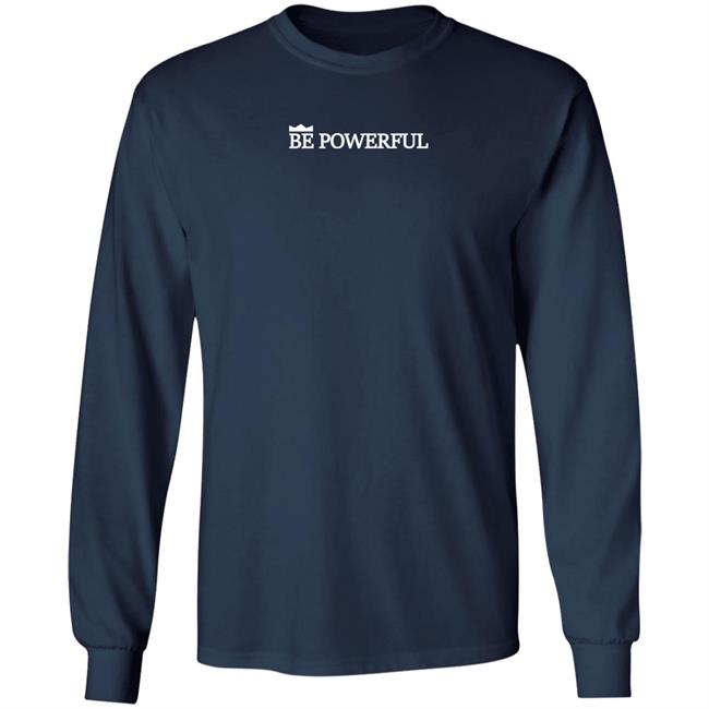 Laroyce Hawkins Merch Bpwrfl Staple Tee Be Powerful T Shirt Laroyce Hawkins Merch Bpwrfl Staple Tee Be Powerful T Shirt