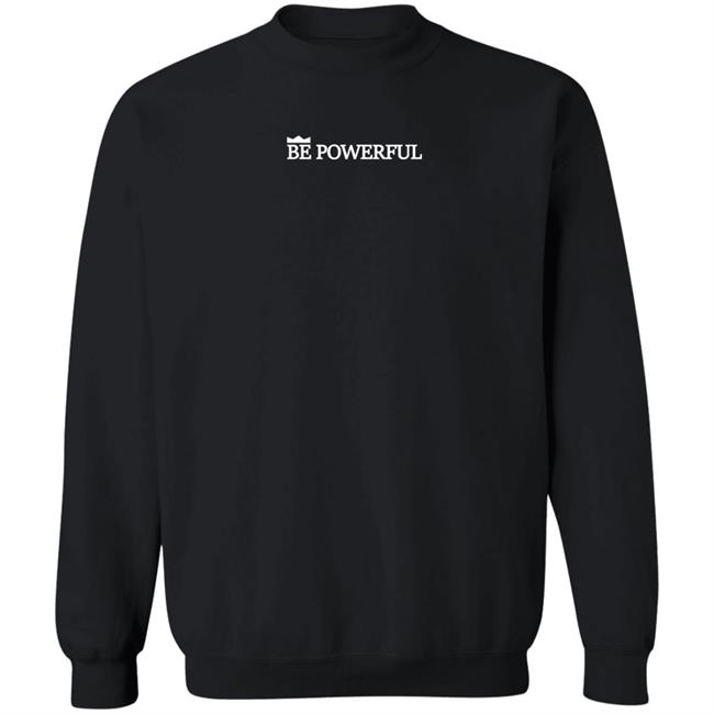 Laroyce Hawkins Merch Bpwrfl Staple Tee Be Powerful T Shirt Laroyce Hawkins Merch Bpwrfl Staple Tee Be Powerful T Shirt