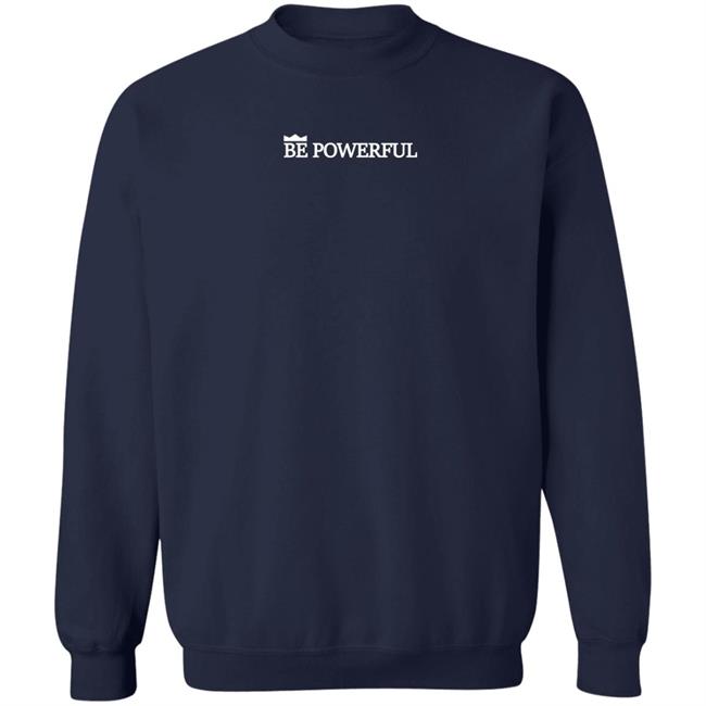 Laroyce Hawkins Merch Bpwrfl Staple Tee Be Powerful T Shirt Laroyce Hawkins Merch Bpwrfl Staple Tee Be Powerful T Shirt