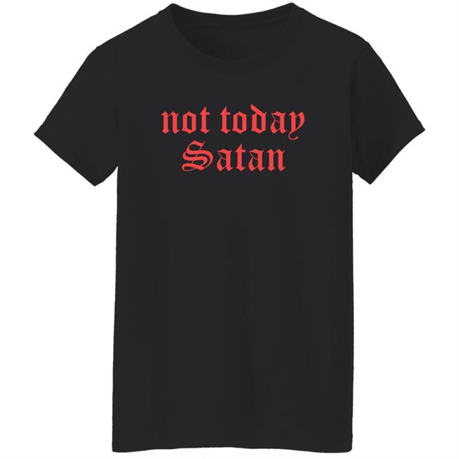 NathyVilla Not Today Satan Sweatshirt NathyVilla Not Today Satan Sweatshirt