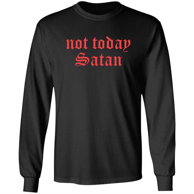 NathyVilla Not Today Satan Sweatshirt NathyVilla Not Today Satan Sweatshirt
