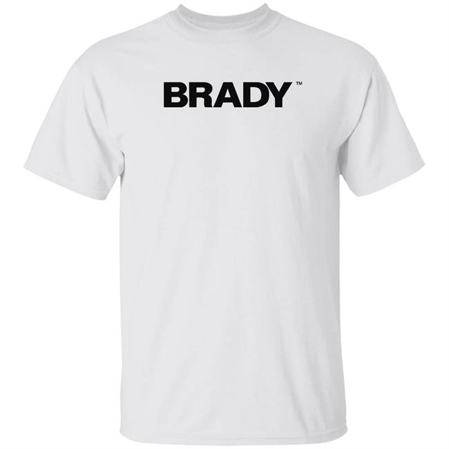 Brady Brand Merch Brady Hoodie Tom Brady Brady Brand Merch Brady Hoodie Tom Brady