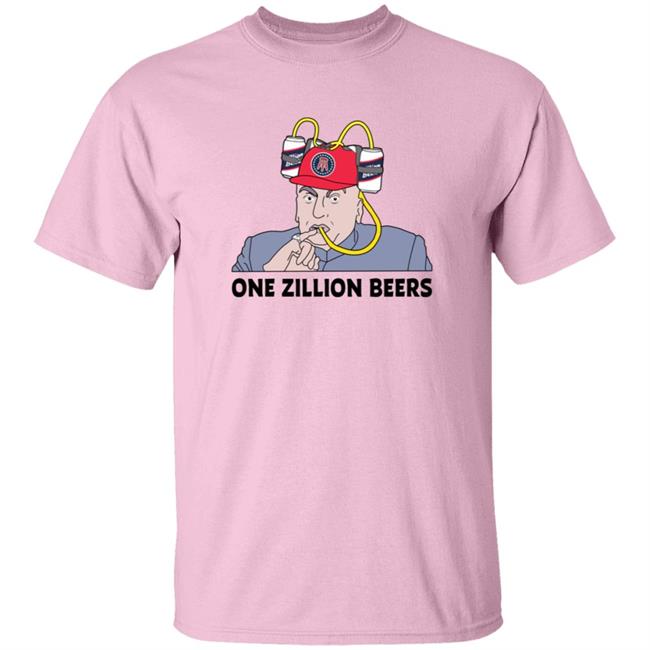 Dana Beers One Zillion Beers Shirt Dana Beers One Zillion Beers Shirt