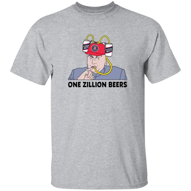 Dana Beers One Zillion Beers Shirt Dana Beers One Zillion Beers Shirt