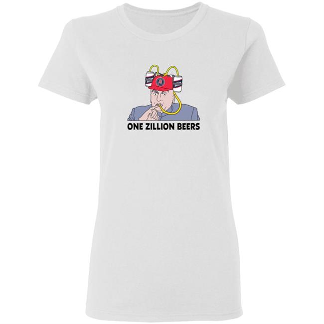 Dana Beers One Zillion Beers Shirt Dana Beers One Zillion Beers Shirt