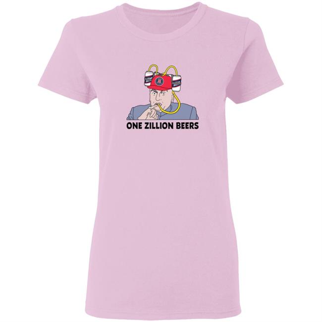 Dana Beers One Zillion Beers Shirt Dana Beers One Zillion Beers Shirt