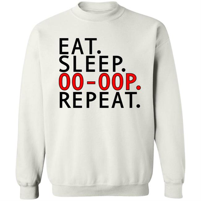 Eat Sleep Oo-Oop Repeat Sweatshirt Jadasoren