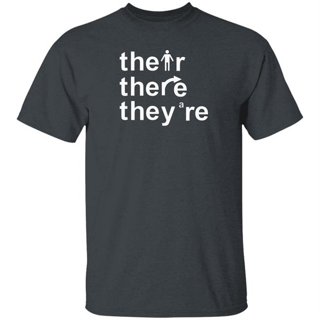 Their There They're T Shirt