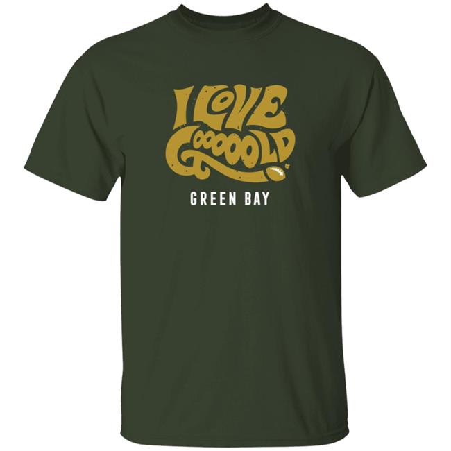 BreakingT I Love Gooooold Green Bay T Shirt
