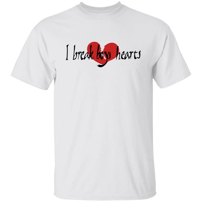 I Break Boys Hearts Shirt