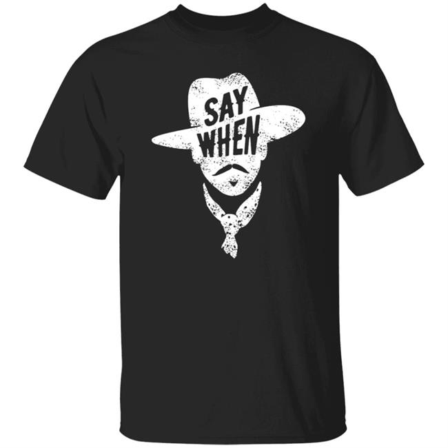DiscoverDenton Say When Shirt