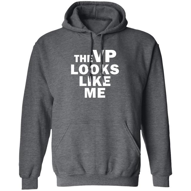 The Vp Looks Like Me Sweatshirt The Vp Looks Like Me Sweatshirt