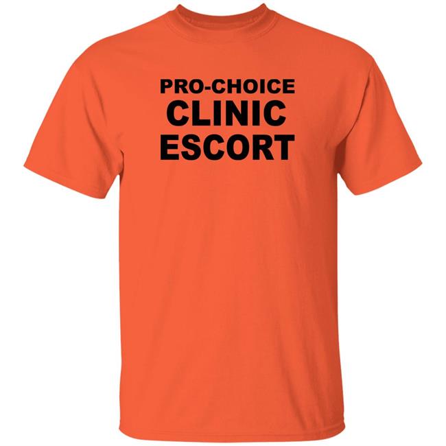 Pro Choice Clinic Escort Shirt Stephen Hicks