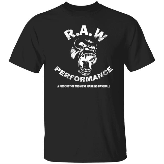 Raw Performance A Product Of MidWest Marline Baseball T Shirt