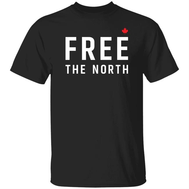 Free The North T Shirt Canada Rising Up