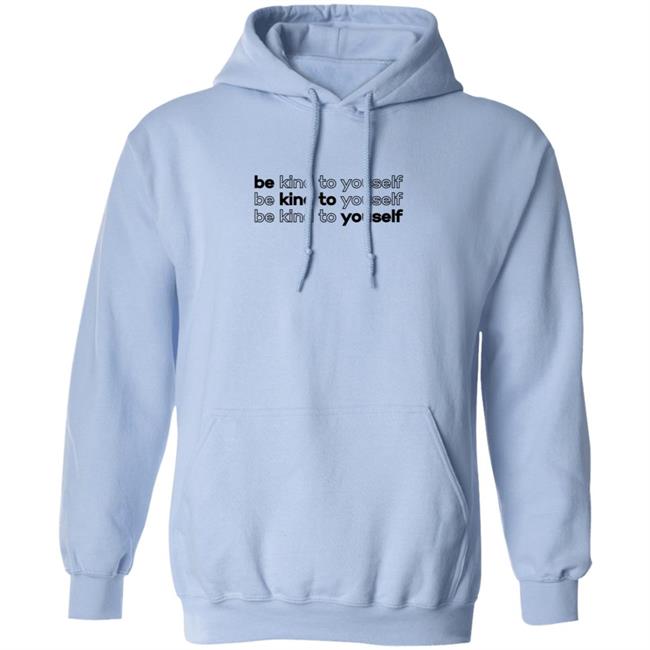 Be Kind To Yourself Tee Shirt Be Kind To Yourself Tee Shirt