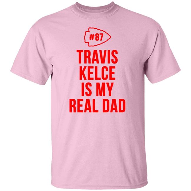 Travis Kelce Is My Real Dad Bodysuit Baby Shirt Travis Kelce Is My Real Dad Bodysuit Baby Shirt