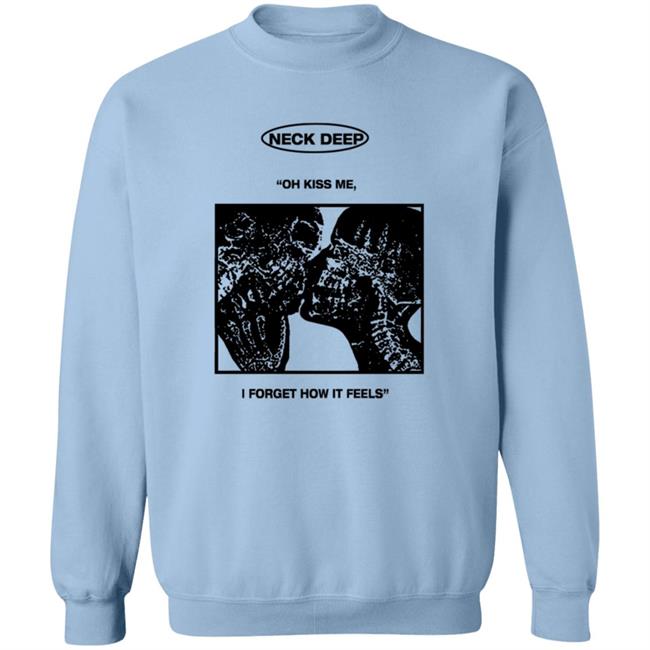 Neck Deep Merch Kiss Me Shirt Neck Deep Merch Kiss Me Shirt