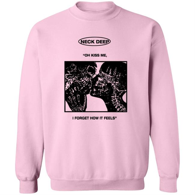 Neck Deep Merch Kiss Me Shirt Neck Deep Merch Kiss Me Shirt