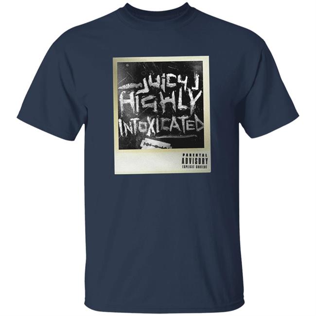Three 6 Mafia Merch Juicy J Highly Intoxicated Shirt Three 6 Mafia Merch Juicy J Highly Intoxicated Shirt