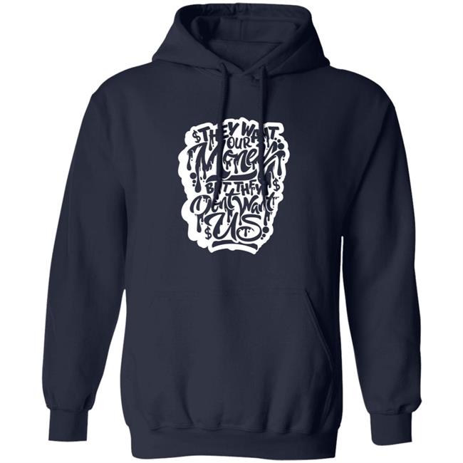 Snow Tha Product Don't Want Us T Shirt Snow Tha Product Don't Want Us T Shirt
