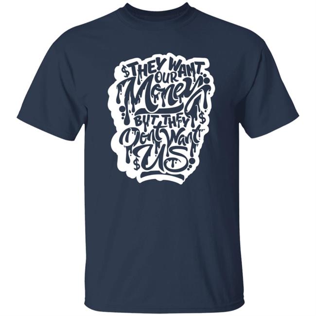 Snow Tha Product Don't Want Us T Shirt Snow Tha Product Don't Want Us T Shirt