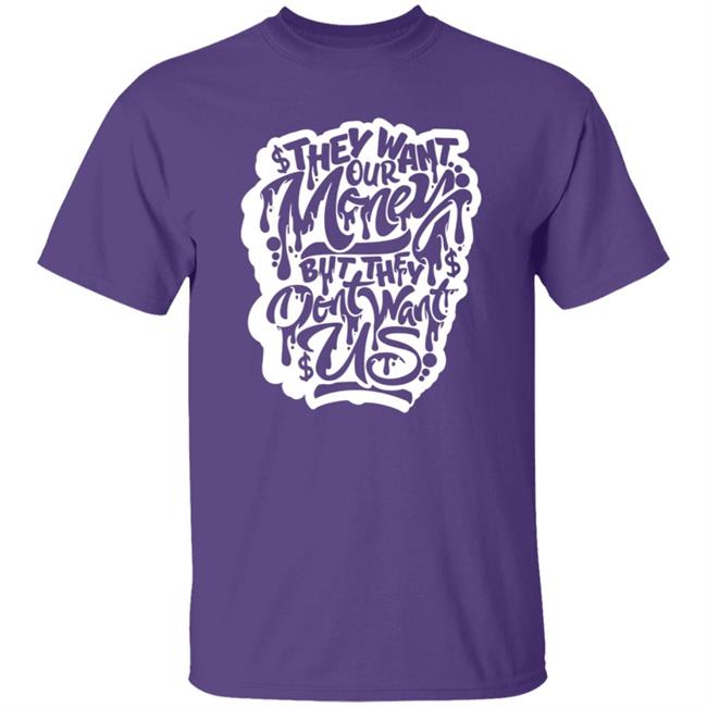 Snow Tha Product Don't Want Us T Shirt Snow Tha Product Don't Want Us T Shirt