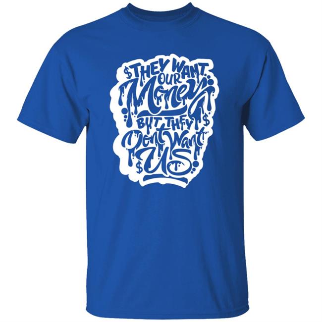 Snow Tha Product Don't Want Us T Shirt Snow Tha Product Don't Want Us T Shirt