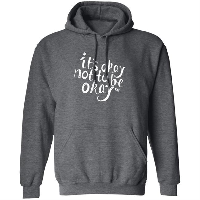 It’S Okay Not To Be Okay T Shirt It’S Okay Not To Be Okay T Shirt
