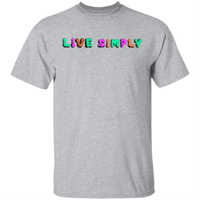 Simply64store Live Simply T Shirt Simply64store Live Simply T Shirt