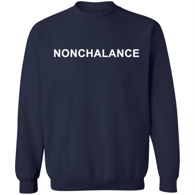 Nonchalance Sweatshirt Nonchalance Sweatshirt