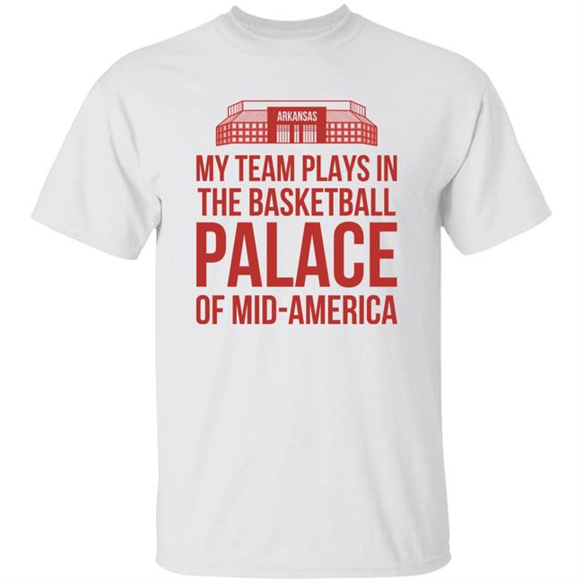 Eric Musselman My Team Plays In The Basketball Palace Of Mid-American Shirt ESPN Arkansas & Hit That Line