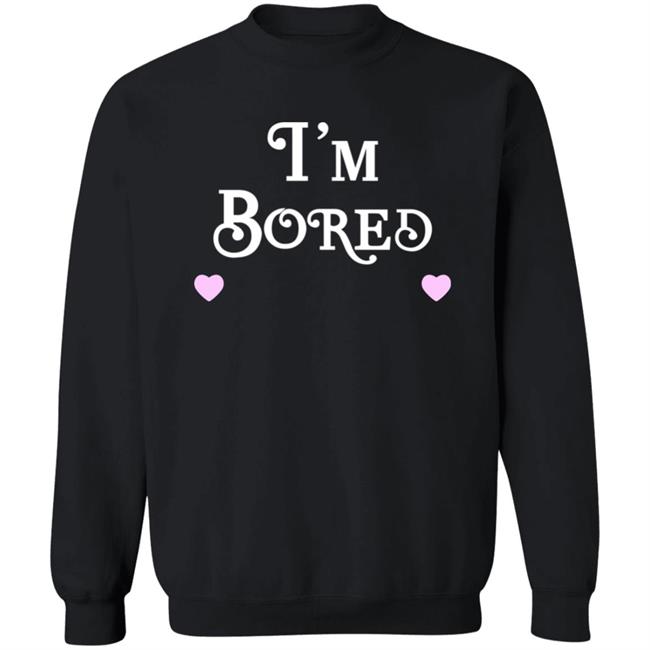 Queens of Bravo Shirts I'm Bored Crewneck Sweatshirt