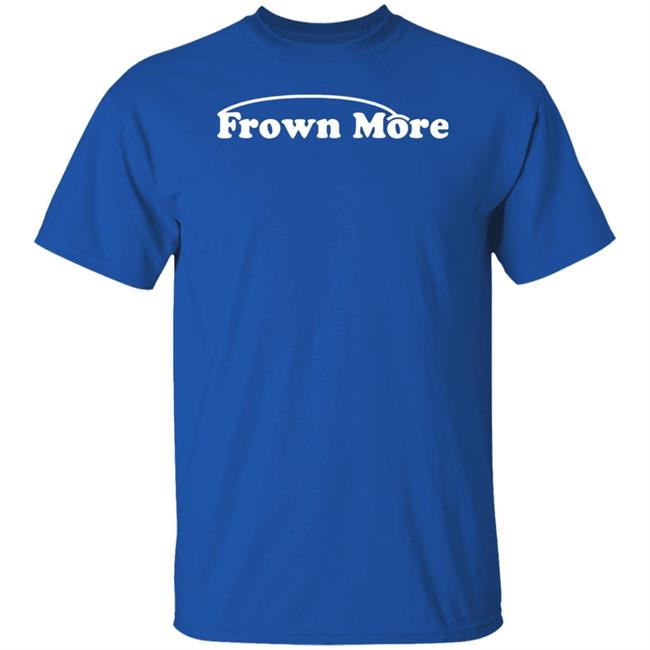 Ross Creations Merch Frown More T Shirt