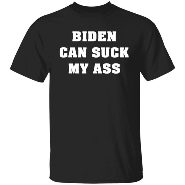 Maga Men Shirts Biden Can Suck My Ass Shirt