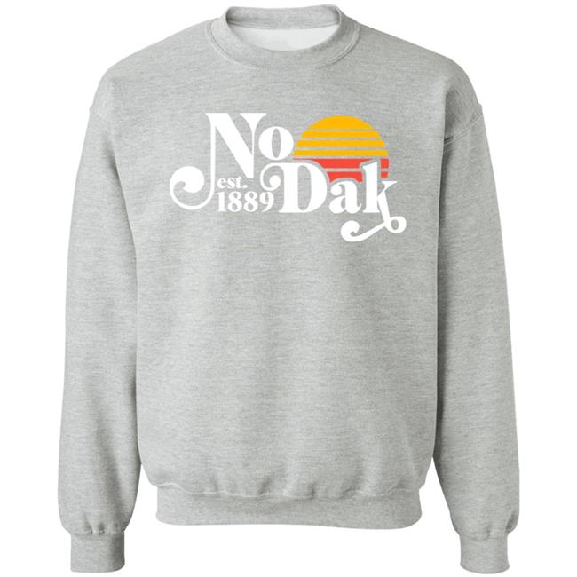 Scheels Merch Marney Gellner No Dak Est 1889 Crewneck Sweatshirt Hoodie