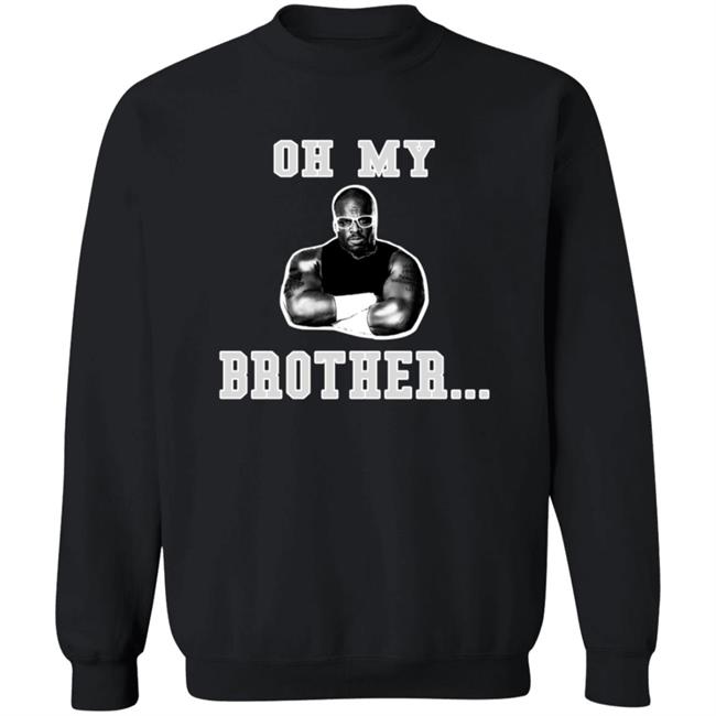 The D-Von Academy Oh My Brother Shirt The D-Von Academy Oh My Brother Shirt