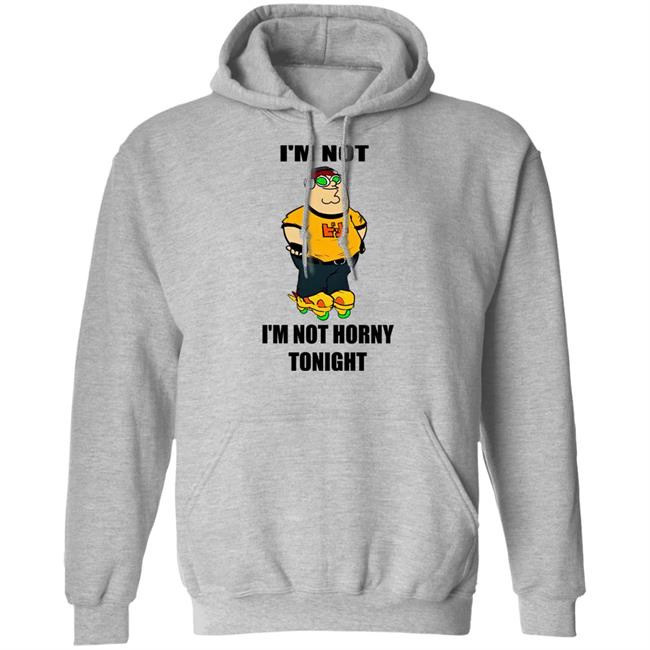 I'm Not Horny Tonight Shirt Hideki_Naganuma I'm Not Horny Tonight Shirt Hideki_Naganuma