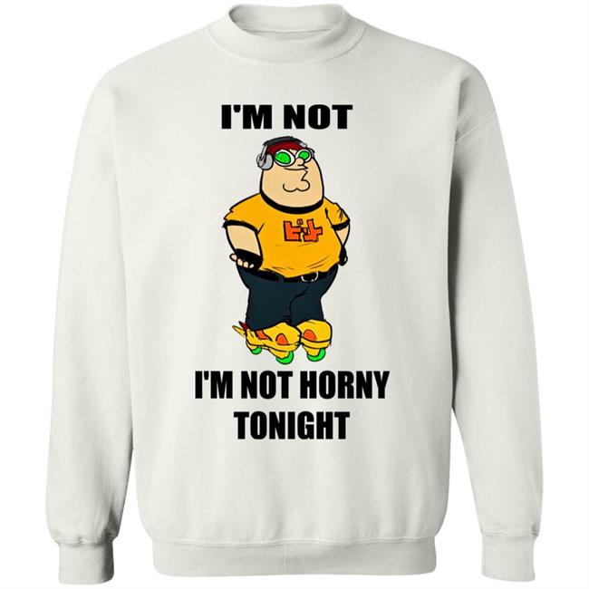 I'm Not Horny Tonight Shirt Hideki_Naganuma I'm Not Horny Tonight Shirt Hideki_Naganuma