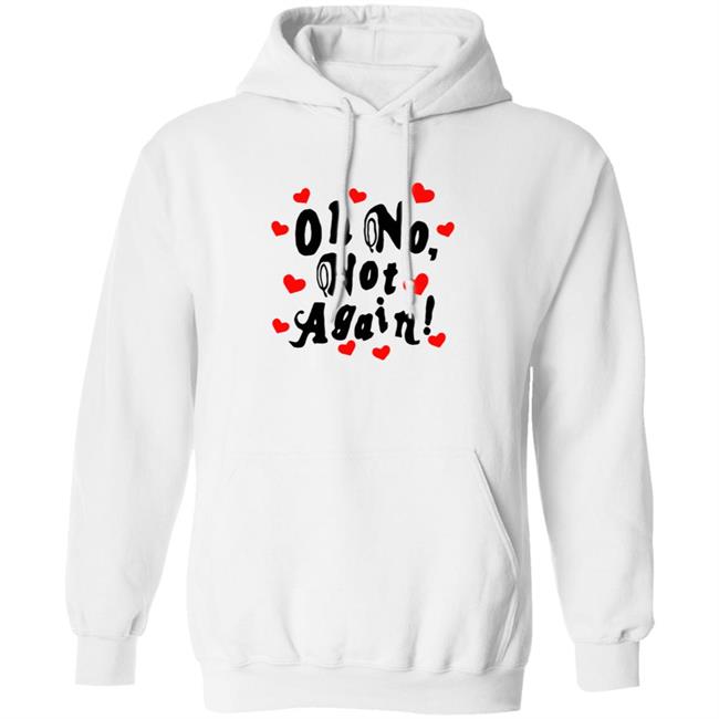 Alexander 23 Merch Oh No, Not Again Hoodie