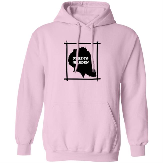 Free To Harden Hoodie Sweatshirt