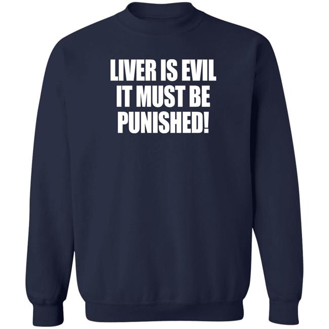 Liver Is Evil It Must Be Punished Shirt Simon Jaramillo Liver Is Evil It Must Be Punished Shirt Simon Jaramillo