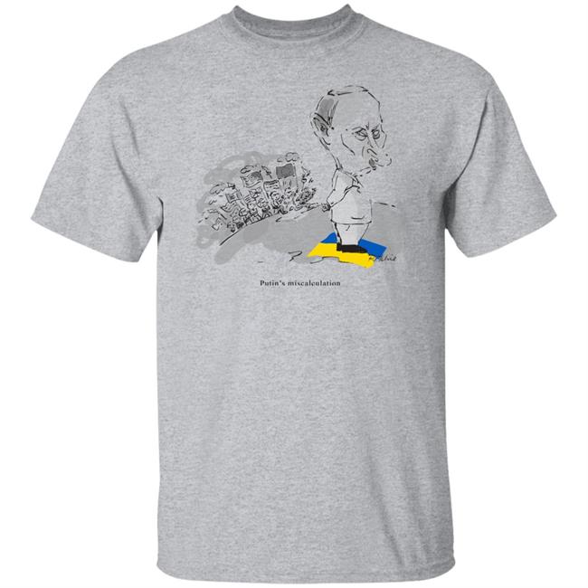 Putin's Miscalculation Shirt Putin's Miscalculation Shirt