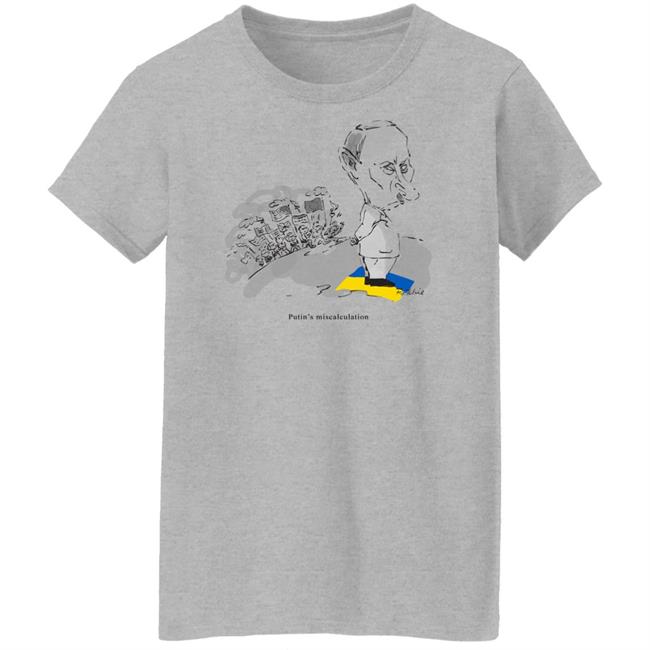 Putin's Miscalculation Shirt Putin's Miscalculation Shirt