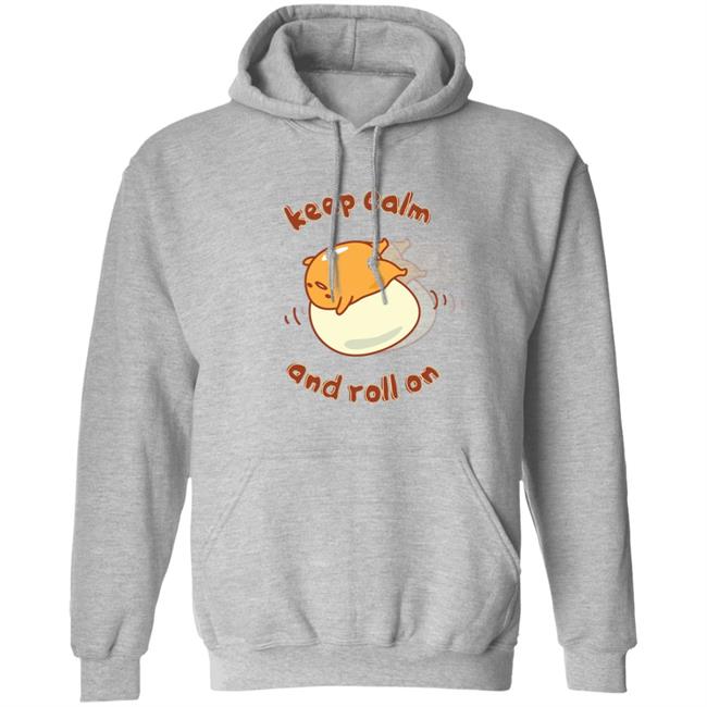 Gudetama Keep Calm And Roll On Lazy Egg Shirt Gudetama Keep Calm And Roll On Lazy Egg Shirt