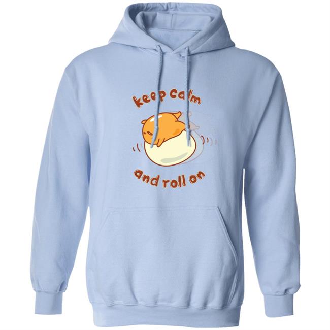 Gudetama Keep Calm And Roll On Lazy Egg Shirt Gudetama Keep Calm And Roll On Lazy Egg Shirt