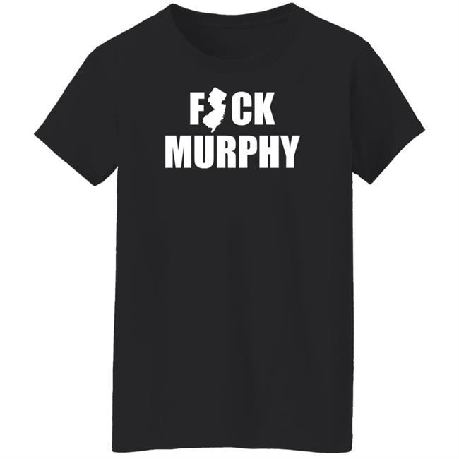 Michael Archon Fuck Murphy T Shirt Fuck Nj Gov Murphy Michael Archon Fuck Murphy T Shirt Fuck Nj Gov Murphy