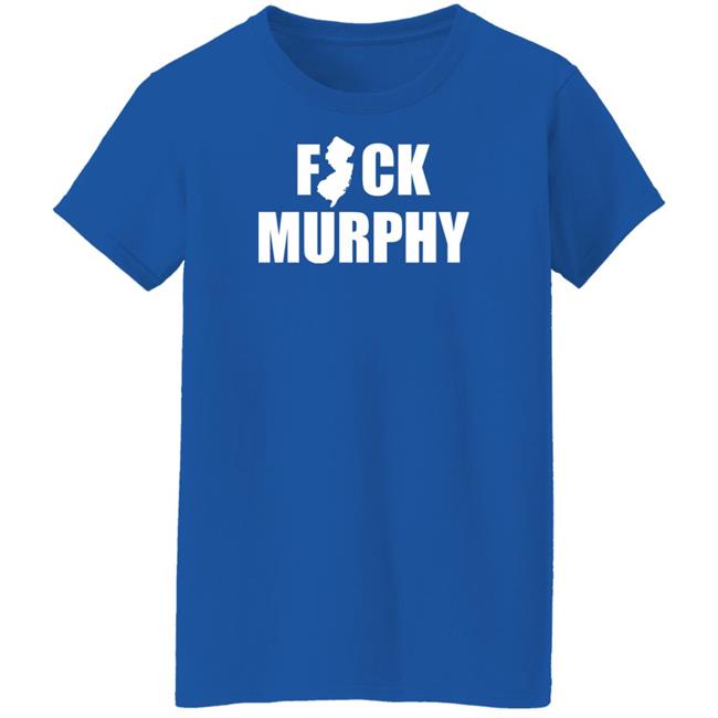 Michael Archon Fuck Murphy T Shirt Fuck Nj Gov Murphy Michael Archon Fuck Murphy T Shirt Fuck Nj Gov Murphy