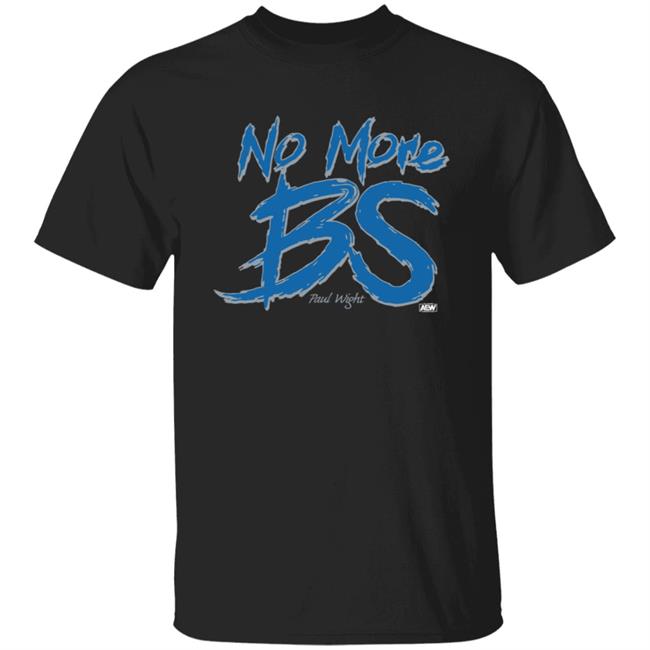 Paul Wight No More BS Shirt